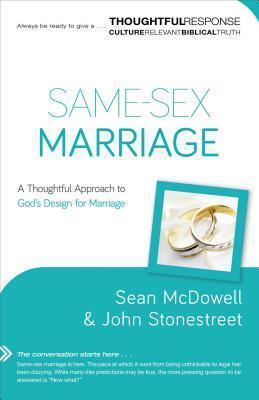 Cover of Same-Sex Marriage - A Thoughtful Approach To Gods Design For Marriage